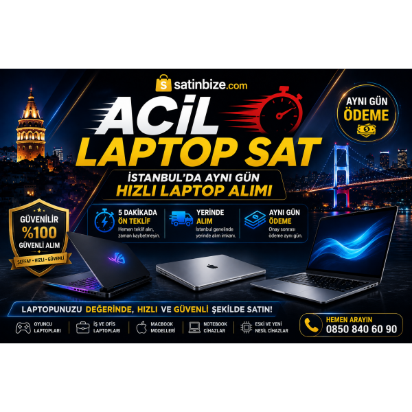 Acil Laptop Sat | İstanbul Aynı Gün Hızlı Laptop Alımı