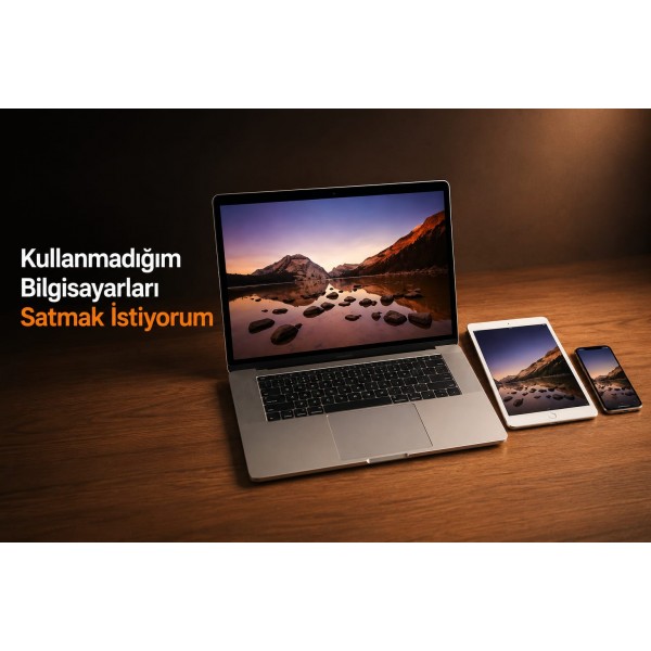 Kullanmadığım Bilgisayarı Satmak İstiyorum