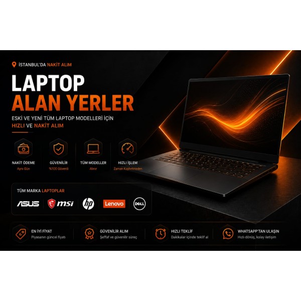 Laptop Alan Yerler (İstanbul Yerinde Nakit Alım)