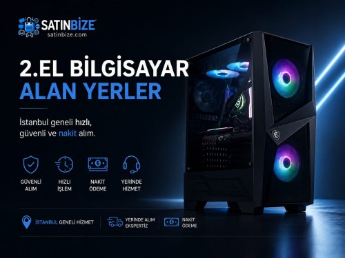 Bakırköy 2. El Bilgisayar Alan Yerler | Aynı Gün Nakit