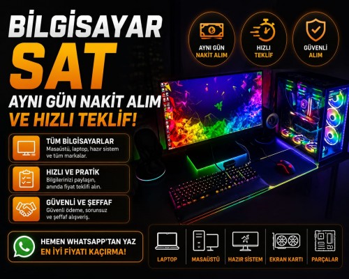 Bilgisayar Sat | Aynı Gün Nakit Alım ve Hızlı Teklif
