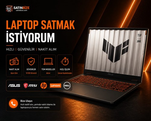 Laptop Satmak İstiyorum – Hızlı Fiyat Teklifi ve Nakit Alım 2026